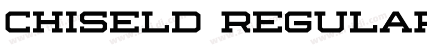 ChiselD Regular字体转换 ChiselD Regular字体转换